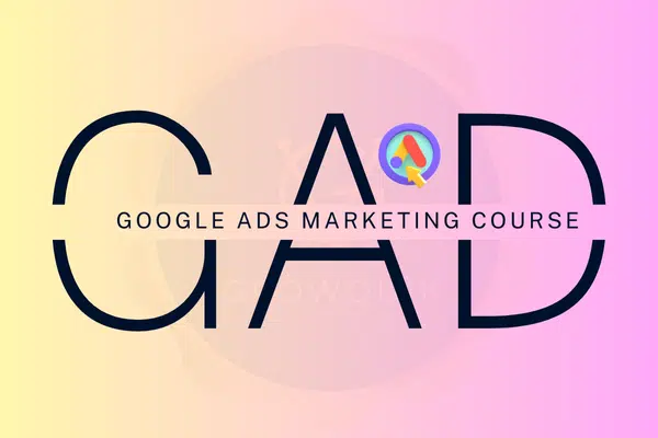 Google Ads Course